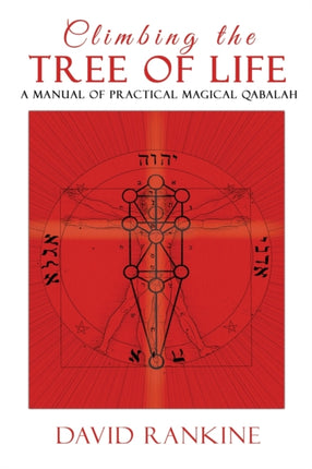 Climbing the Tree of Life: A Manual of Practical Magickal Qabalah