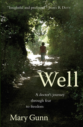 Well: A Doctor's Journey Through Fear to Freedom