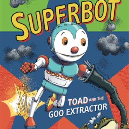 Superbot: Toad and the Goo Extractor