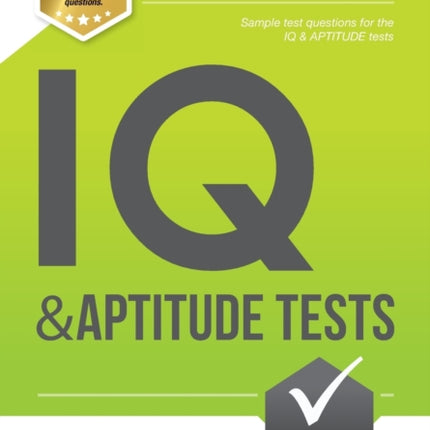 IQ and Aptitude Tests: Numerical Ability, Verbal Reasoning, Spatial Tests, Diagrammatic Reasoning and Problem Solving Tests