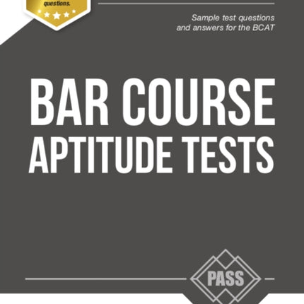 Bar Course Aptitude Tests: Sample Test Questions and Answers for the BCAT