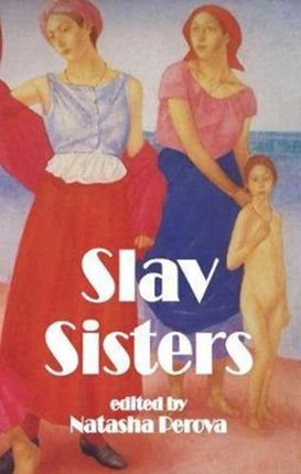 S Slav Sisters: The Dedalus Book of Russian