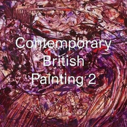 The Anomie Review of Contemporary British Painting 2