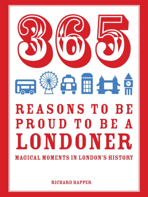 365 Reasons to be Proud to be a Londoner