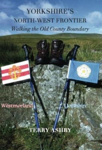 Yorkshire's North-West Frontier: Walking the old County Boundary: 2019