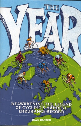 The Year: Reawakening the legend of cycling’s hardest endurance record