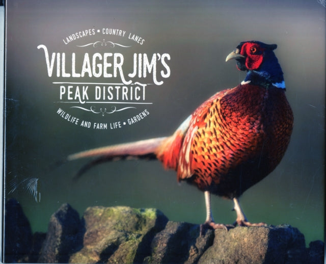 Villager Jim's Peak District: Landscapes - Country Lanes - Wildlife and Farm Life - Garden