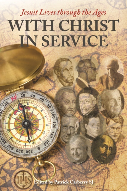 With Christ in Service: Jesuit Lives through the Ages