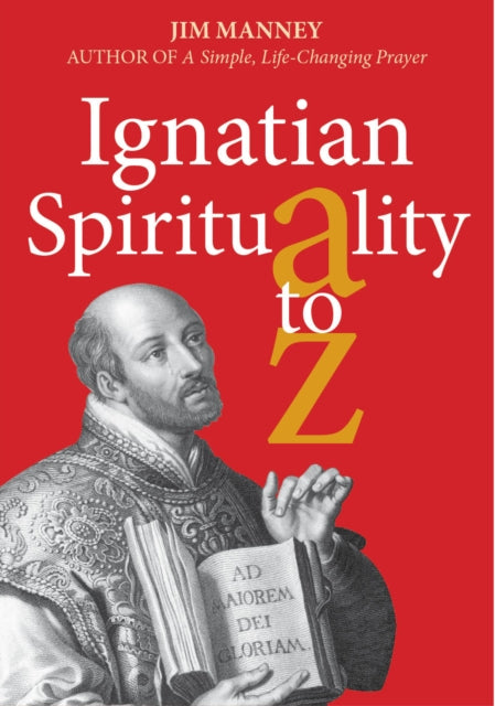 Ignatian Spirituality A-Z