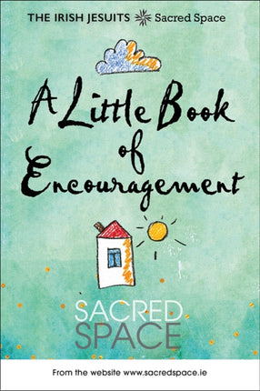 A Little Book of Encouragement: Sacred Space