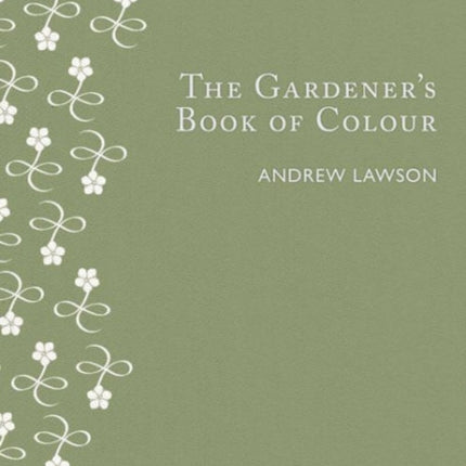 The Gardener's Book of Colour