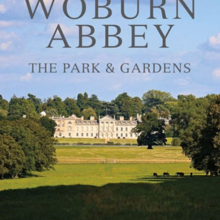 Woburn Abbey: The Park and Gardens