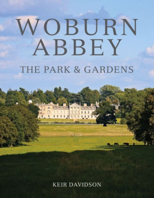 Woburn Abbey: The Park and Gardens