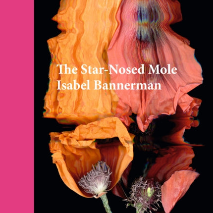 The Star-Nosed Mole: An Anthology of Scented Garden Writing