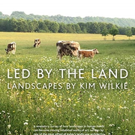 Led by the Land: Landscapes