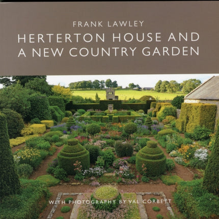 Herterton House And a New Country Garden