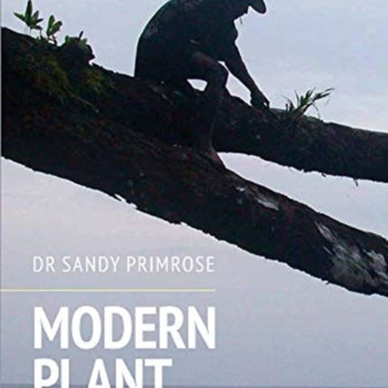 Modern Plant Hunters: Adventures in Pursuit of Extraordinary Plants