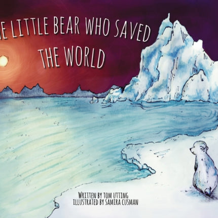 The Little Bear Who Saved the World