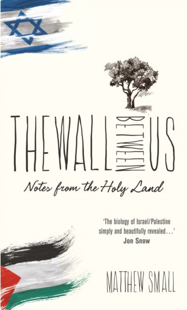 The Wall Between Us: Notes from the Holy Land