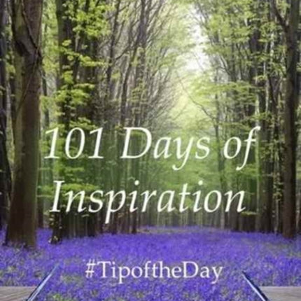 101 Days of Inspiration: #Tipoftheday