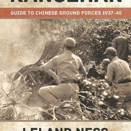 Kangzhan: Guide to Chinese Ground Forces 1937–45