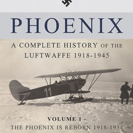 Phoenix  A Complete History of the Luftwaffe