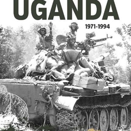 Wars and Insurgencies of Uganda 1971-1994