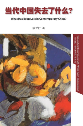 What has Been Lost in contemporary China?