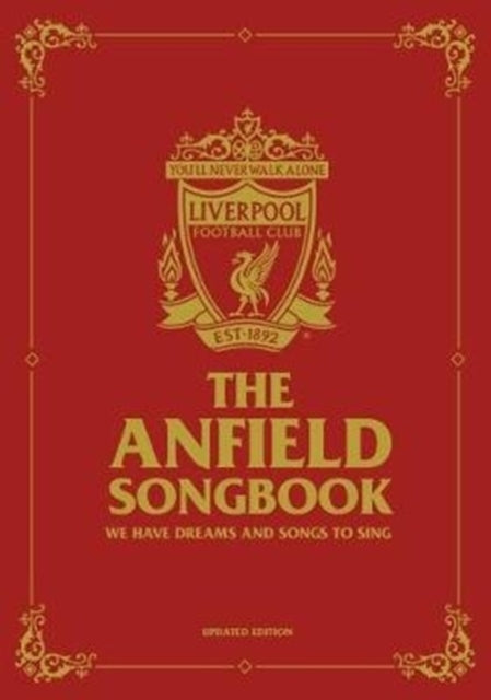 The Anfield Songbook: We Have Dreams And Songs To