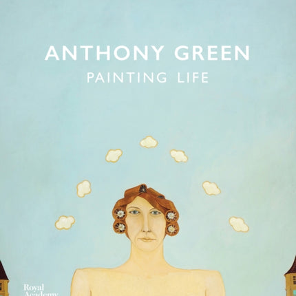 Anthony Green: A Painting Life