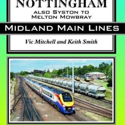 Leicester To Nottingham: also Syston to Melton Mowbray