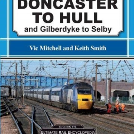 Doncaster To Hull: and Gilberdyke to Selby