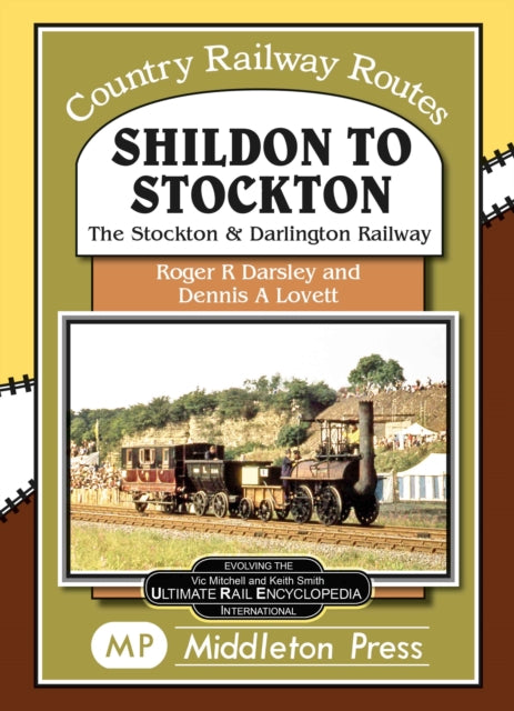 Shildon To Stockton.: including the Stockton and Darlington Railway.