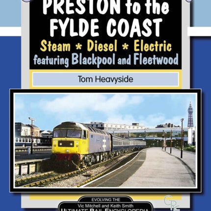 Preston To The Fylde Coast.: including Blackpool and Fleetwood.