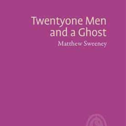 Twentyone Men and a Ghost