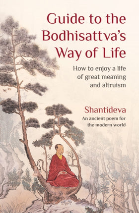 Guide to the Bodhisattva's Way of Life: How to