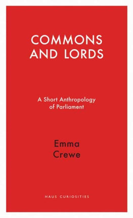 Commons and Lords: A Short Anthropology of