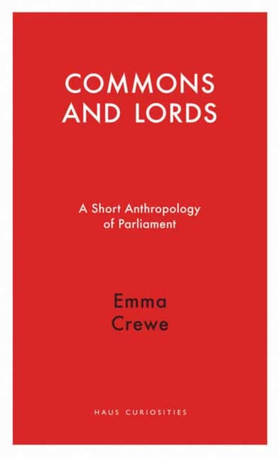 Commons and Lords: A Short Anthropology of