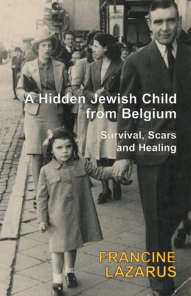 A Hidden Jewish Child from Belgium: Survival,
