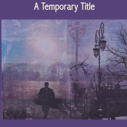 Life: A Temporary Title