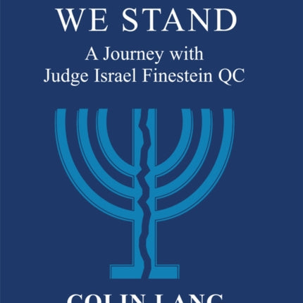 Divided We Stand: A Journey with Judge Israel Finestein QC