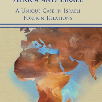 Africa and Israel: A Unique Case in Israeli