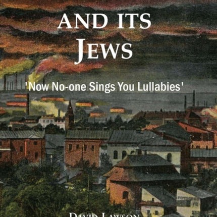 Ostrava and its Jews: `Now no-one sings you