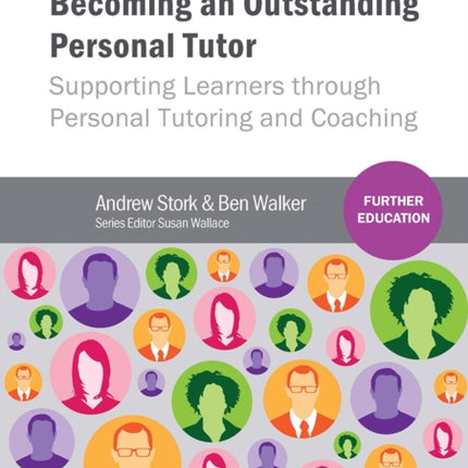 Becoming an Outstanding Personal Tutor: Supporting Learners through Personal Tutoring and Coaching