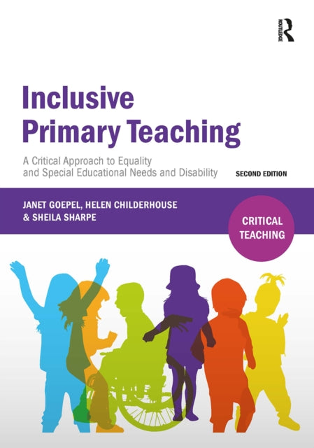 Inclusive Primary Teaching: A critical approach