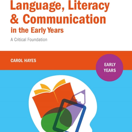 Language, Literacy and Communication in the Early