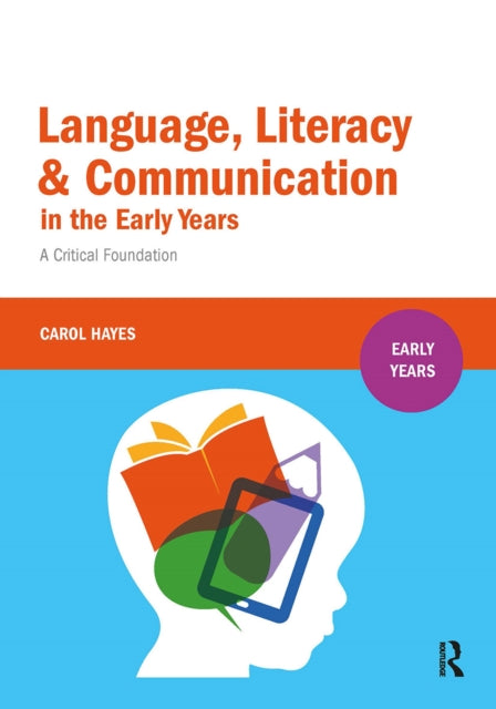 Language, Literacy and Communication in the Early
