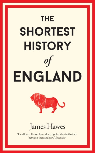 The Shortest History of England