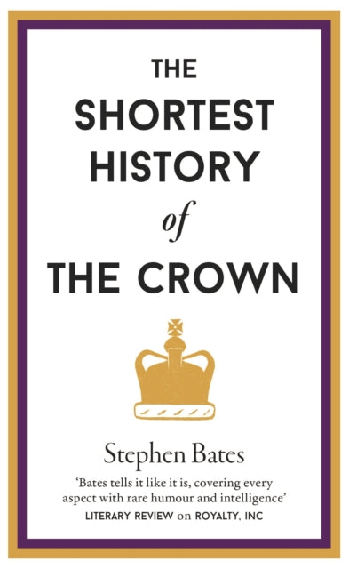 The Shortest History of the Crown