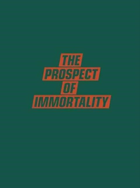 Prospect Of Immortality